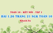 Bài 1.26 trang 21 SGK Toán 10 tập 1 Kết nối tri thức
